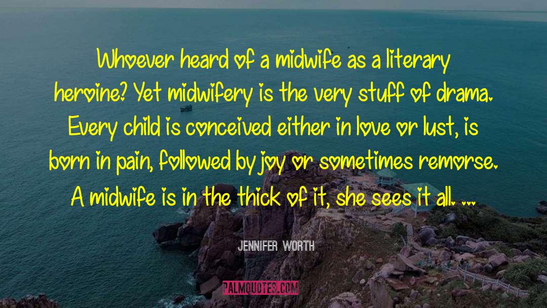 Midwife quotes by Jennifer Worth