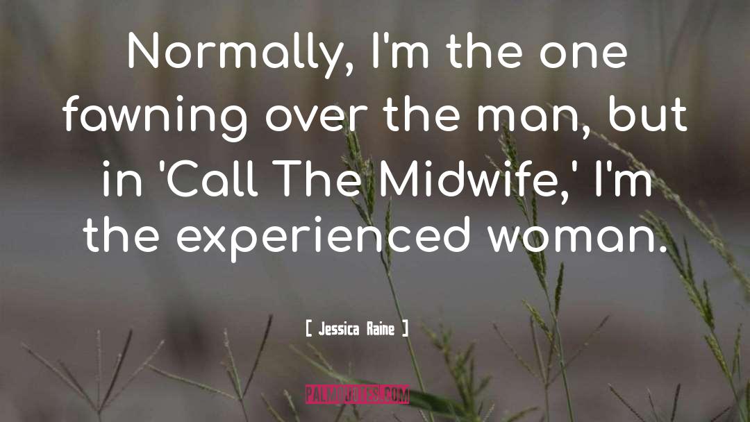 Midwife quotes by Jessica Raine