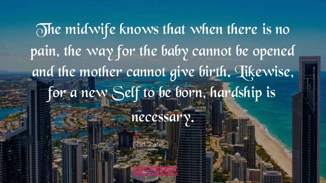 Midwife quotes by Elif Shafak