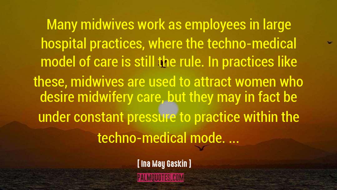 Midwives quotes by Ina May Gaskin