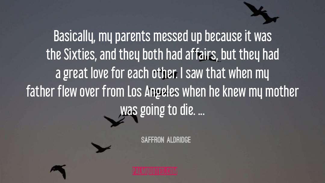 Mieses Los Dies quotes by Saffron Aldridge