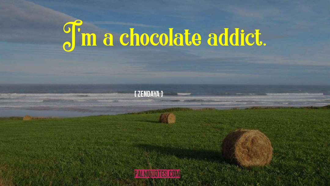 Mieszko Chocolate quotes by Zendaya