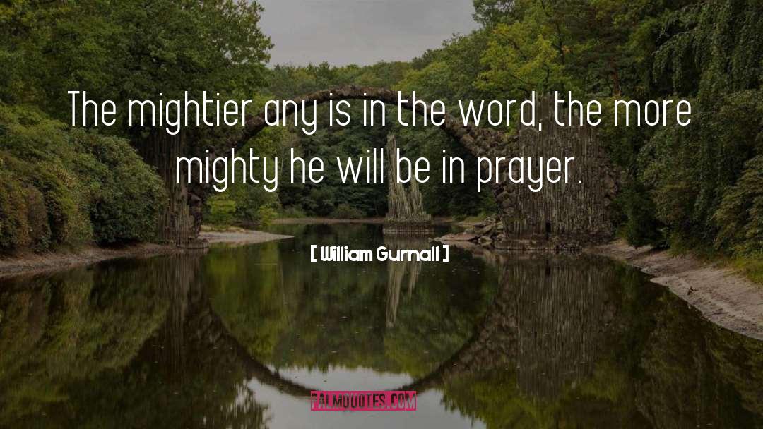 Mightier quotes by William Gurnall