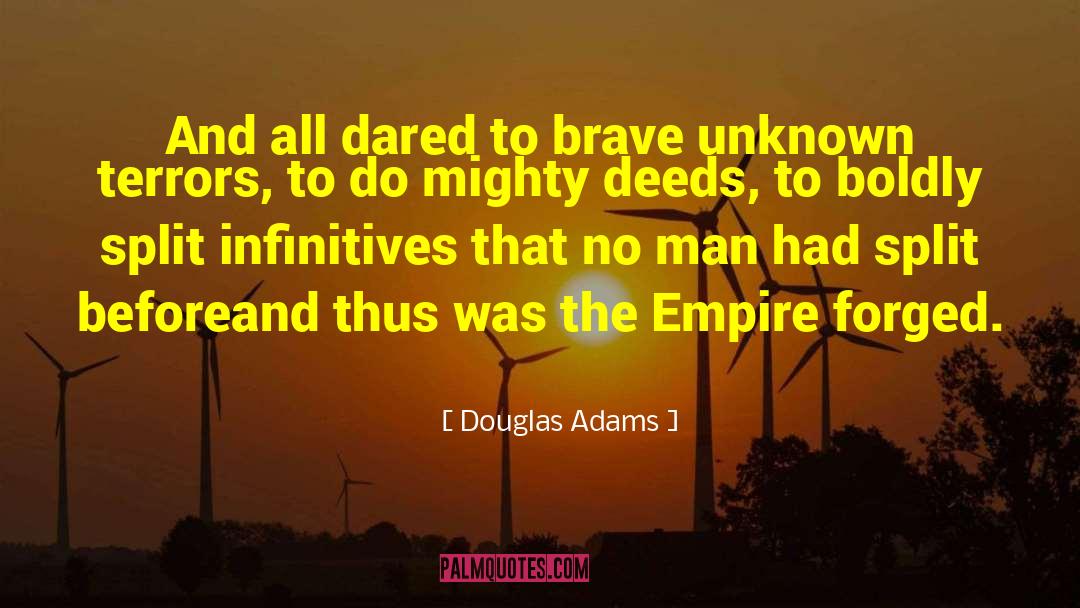 Mighty Deeds quotes by Douglas Adams