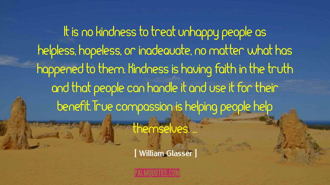 Mighty Kindness quotes by William Glasser