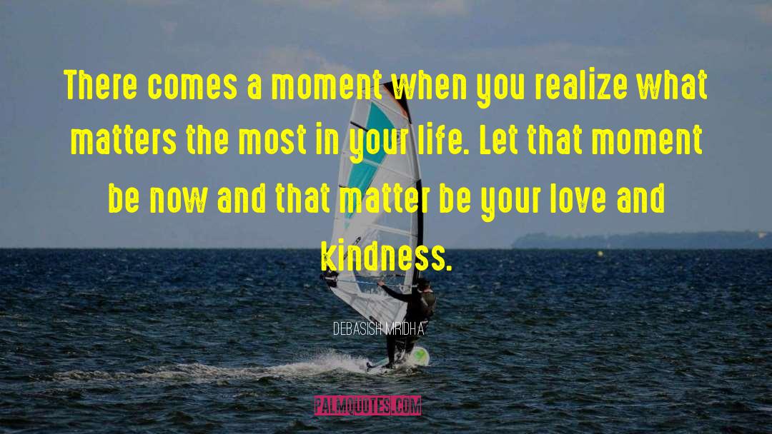 Mighty Kindness quotes by Debasish Mridha