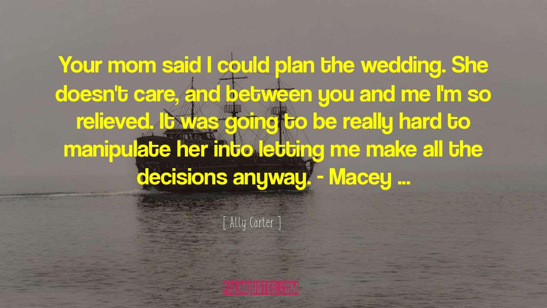 Migneault Wedding quotes by Ally Carter