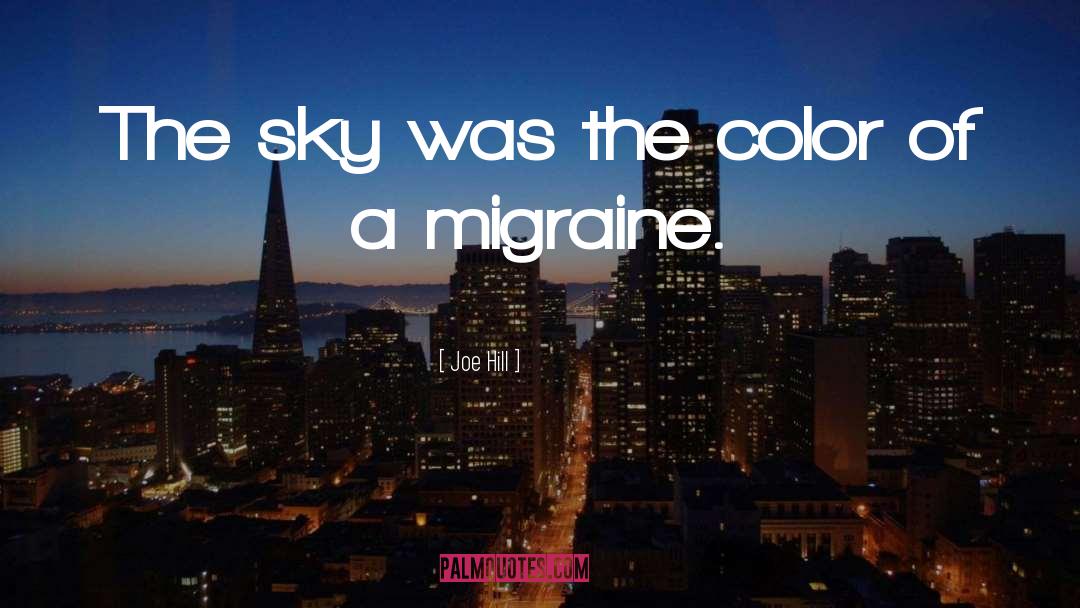 Migraine quotes by Joe Hill