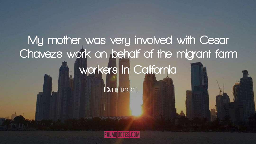 Migrant Farm Worker quotes by Caitlin Flanagan