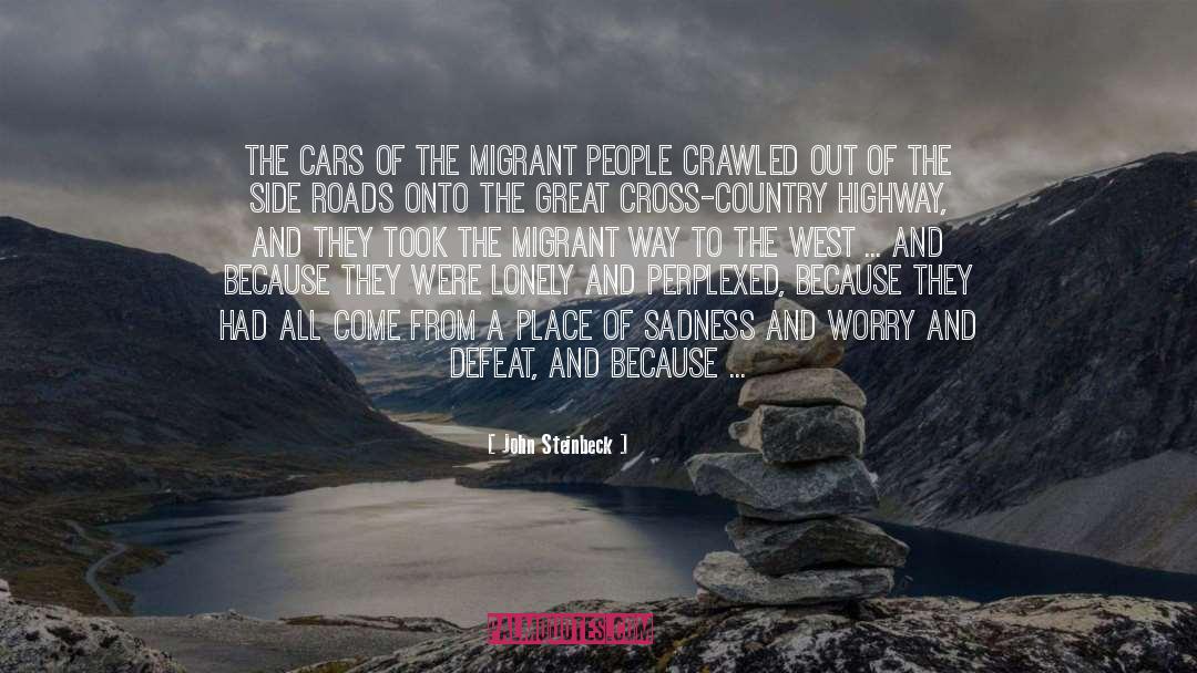 Migrant quotes by John Steinbeck