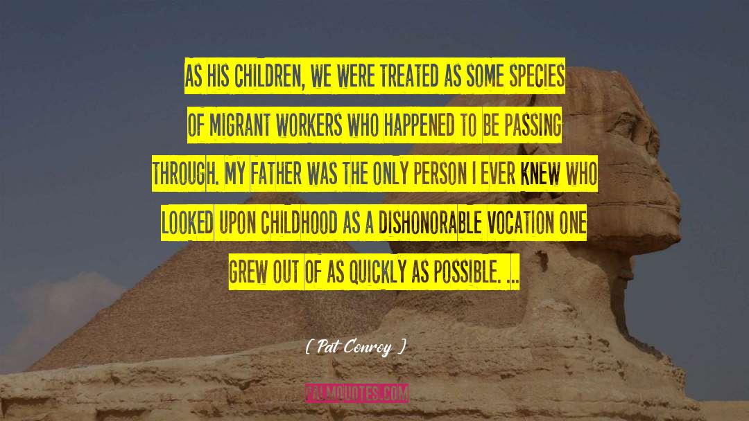 Migrant quotes by Pat Conroy