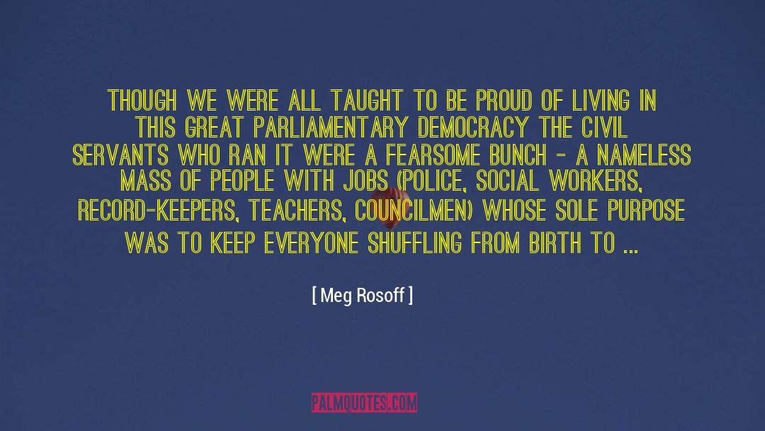 Migrant Workers quotes by Meg Rosoff