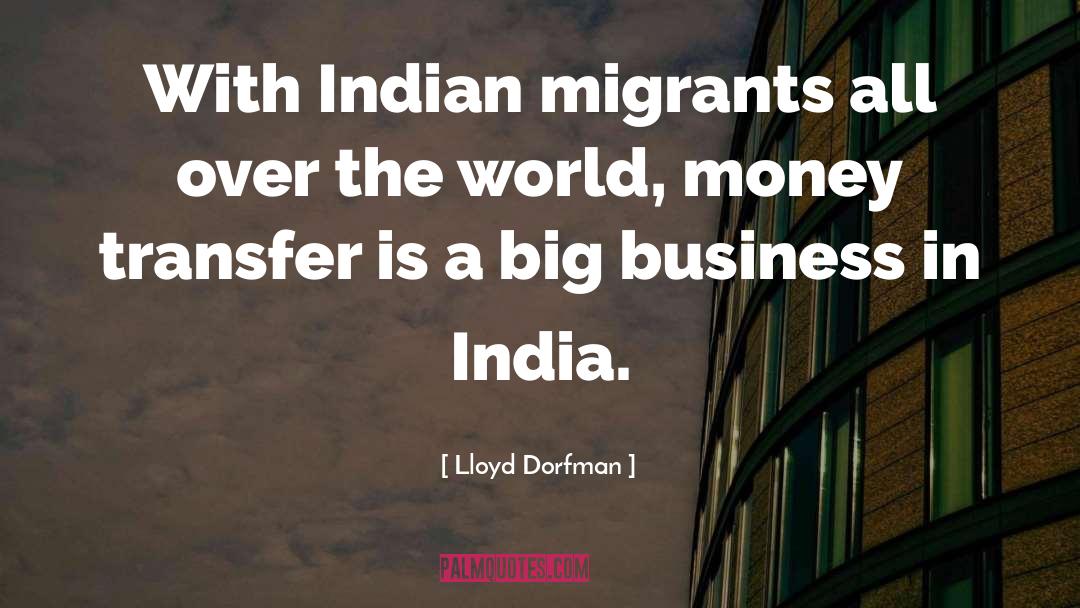 Migrants quotes by Lloyd Dorfman