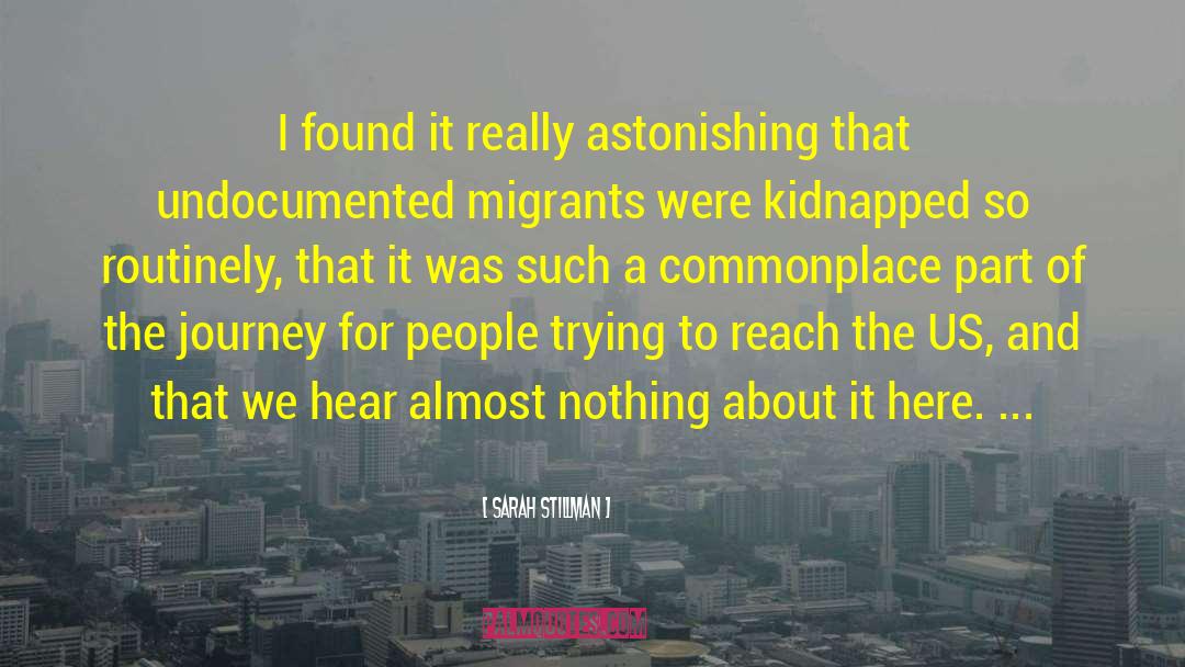 Migrants quotes by Sarah Stillman