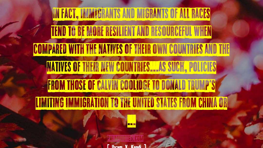 Migrants quotes by Ibram X. Kendi