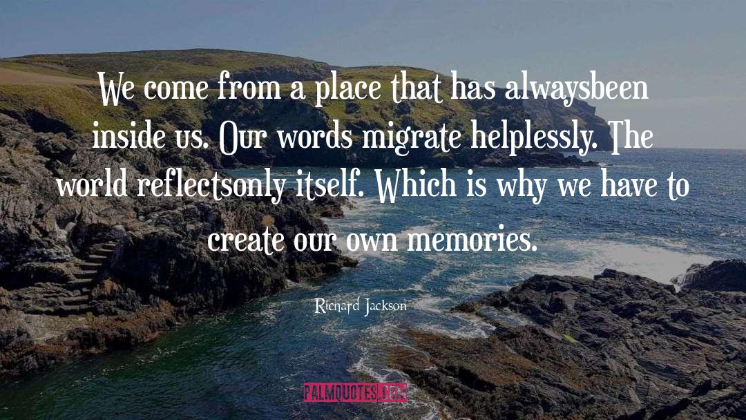 Migrate quotes by Richard Jackson