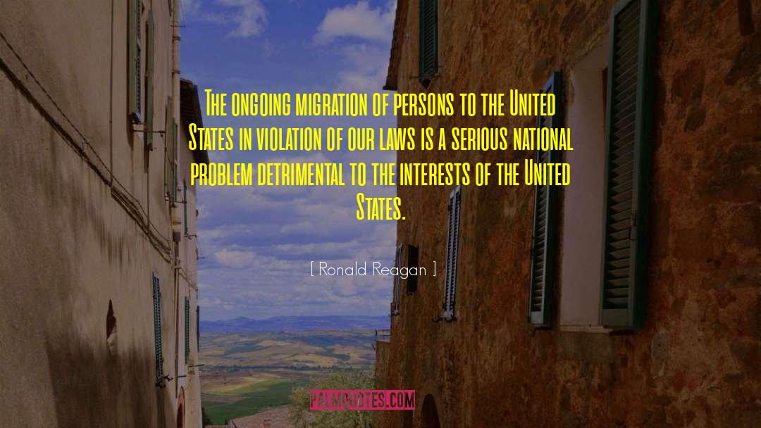 Migration quotes by Ronald Reagan