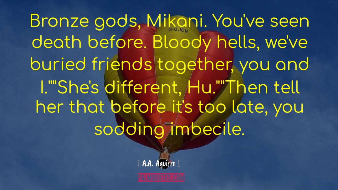 Mikani quotes by A.A. Aguirre