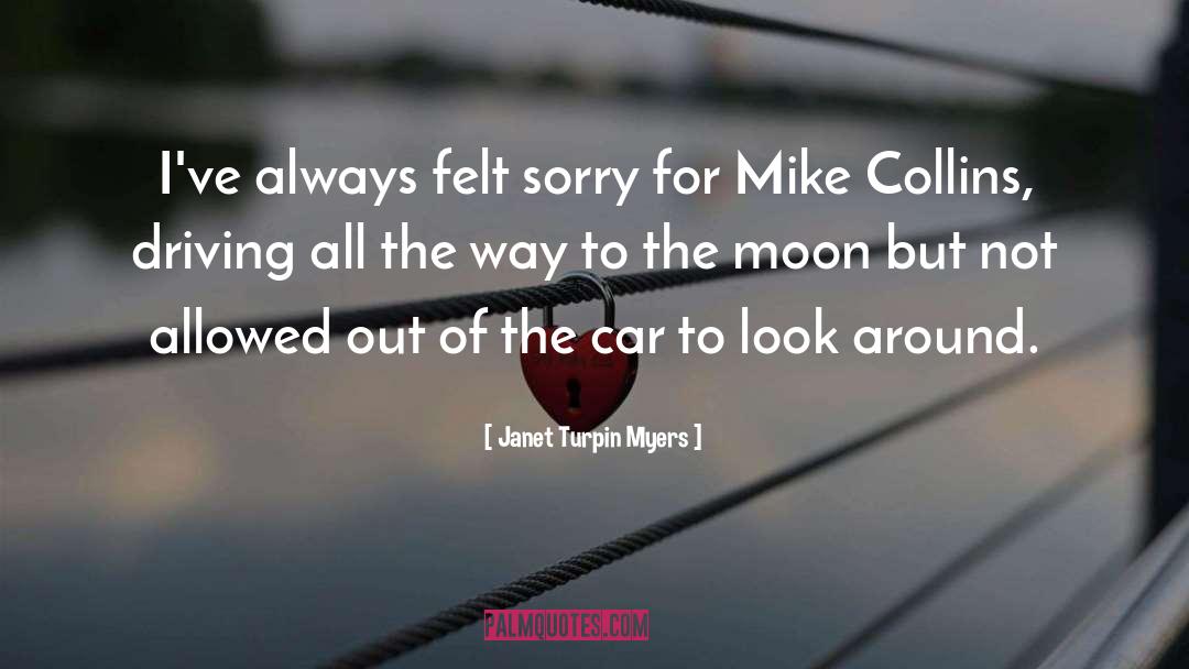 Mike Collins quotes by Janet Turpin Myers