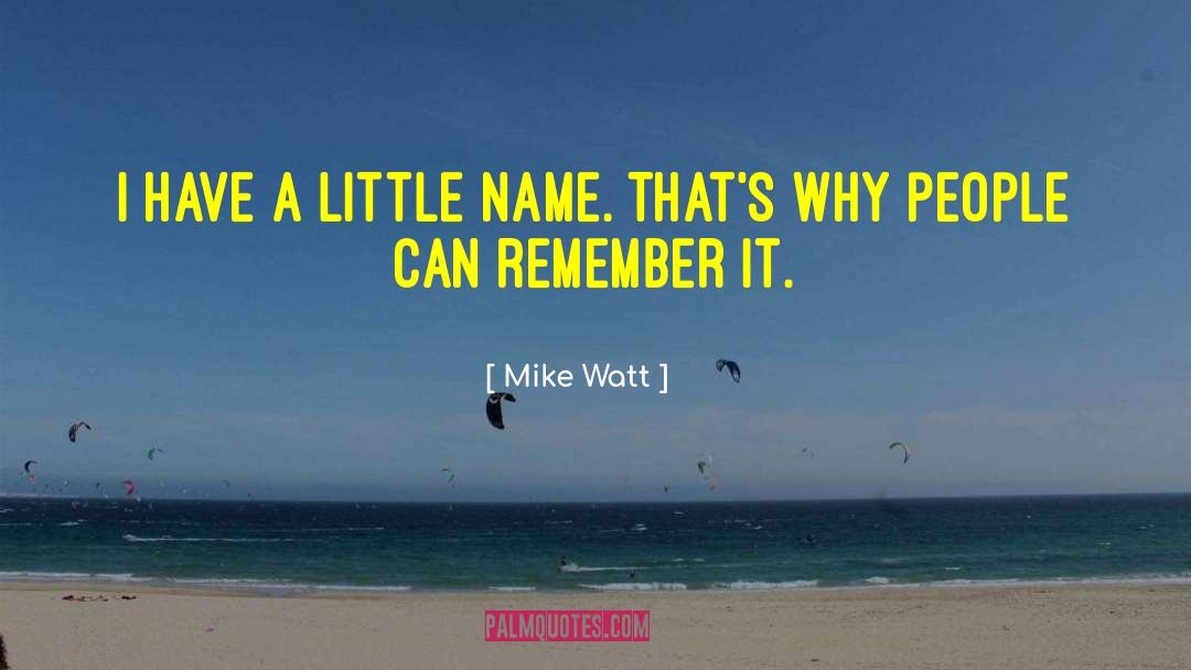 Mike Collins quotes by Mike Watt