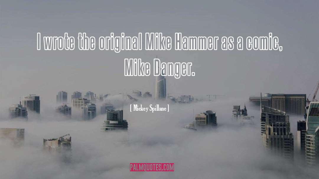 Mike Hammer quotes by Mickey Spillane