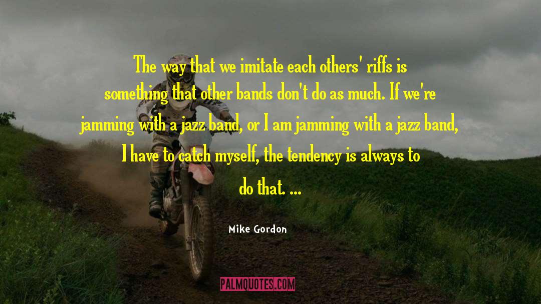 Mike Meyers quotes by Mike Gordon