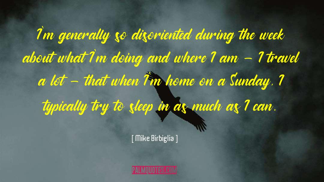 Mike Newton quotes by Mike Birbiglia