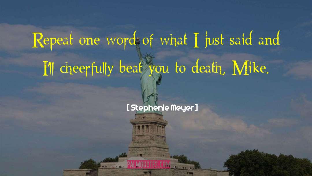 Mike Newton quotes by Stephenie Meyer