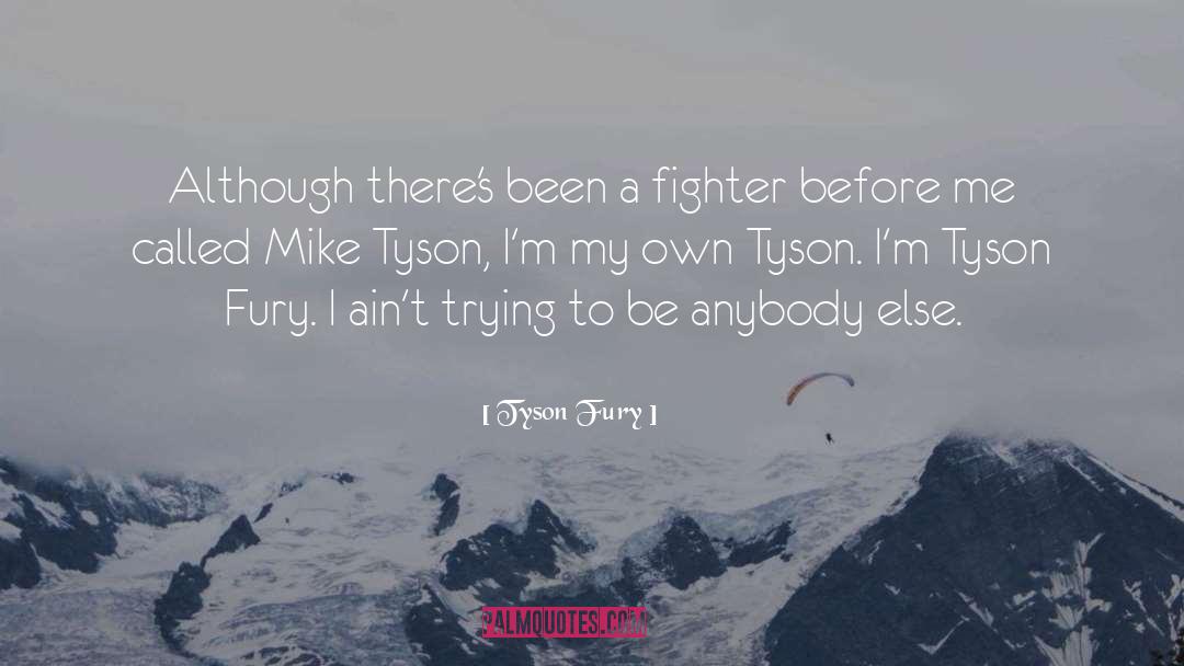 Mike Tyson Video quotes by Tyson Fury