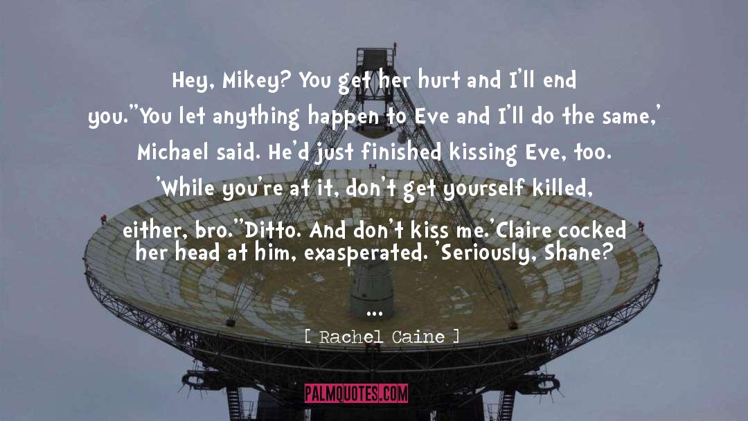 Mikey quotes by Rachel Caine