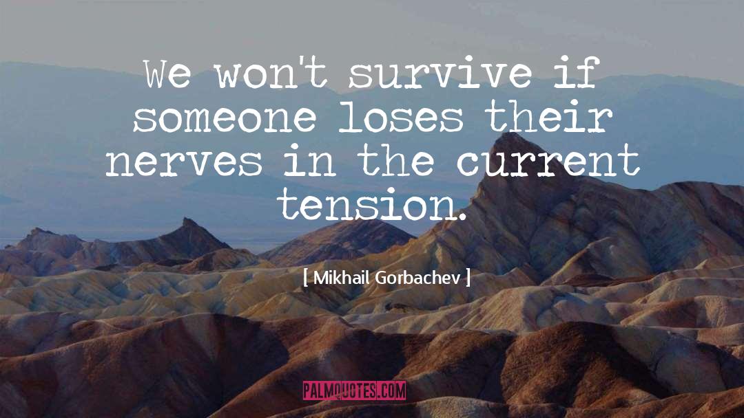 Mikhail Tanner quotes by Mikhail Gorbachev