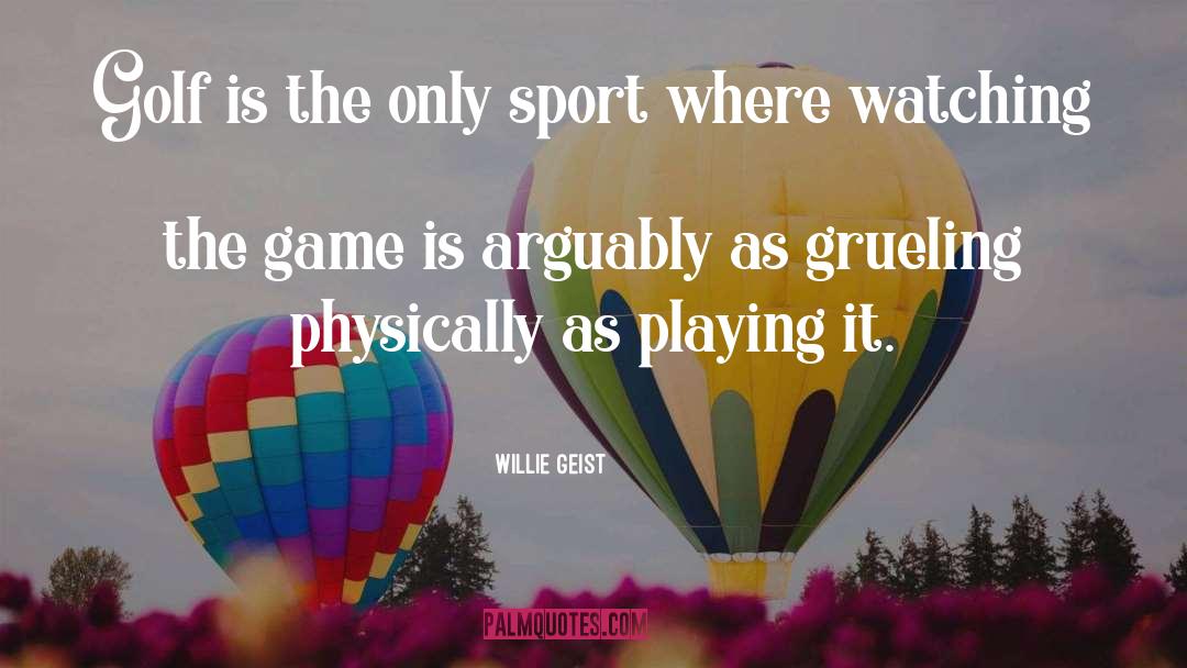 Milanesio Sport quotes by Willie Geist
