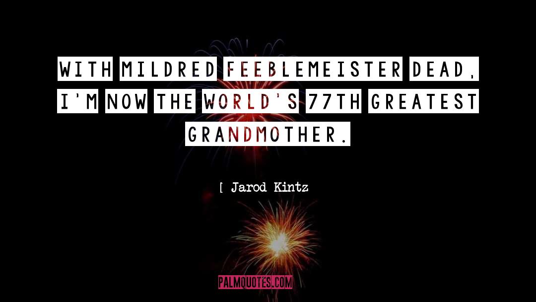 Mildred Fahrenheit quotes by Jarod Kintz