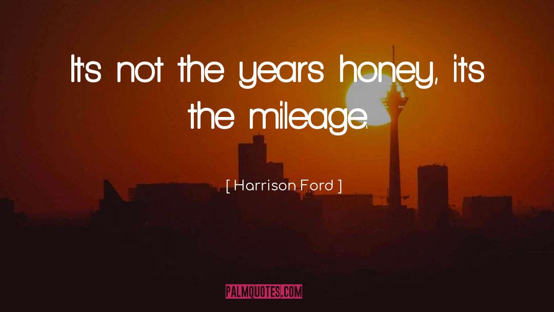 Mileage quotes by Harrison Ford