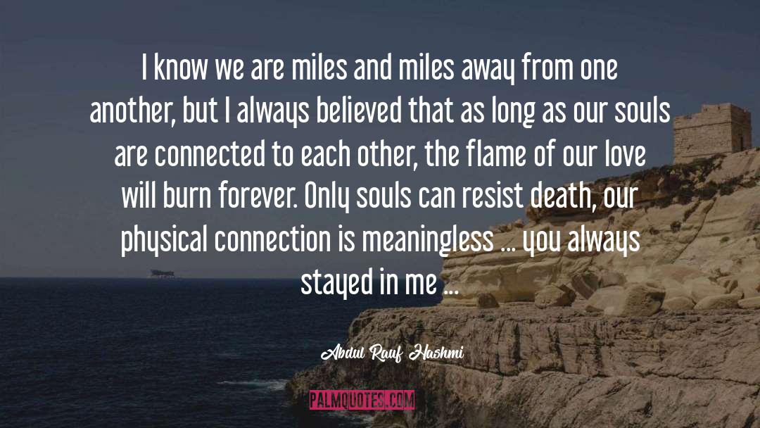 Miles Away quotes by Abdul'Rauf Hashmi