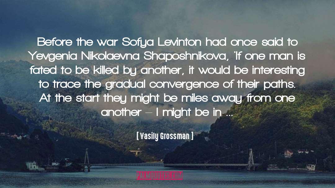 Miles Away quotes by Vasily Grossman