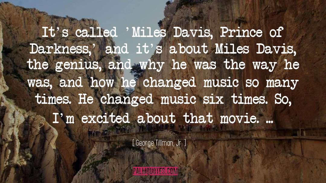 Miles Davis quotes by George Tillman, Jr.