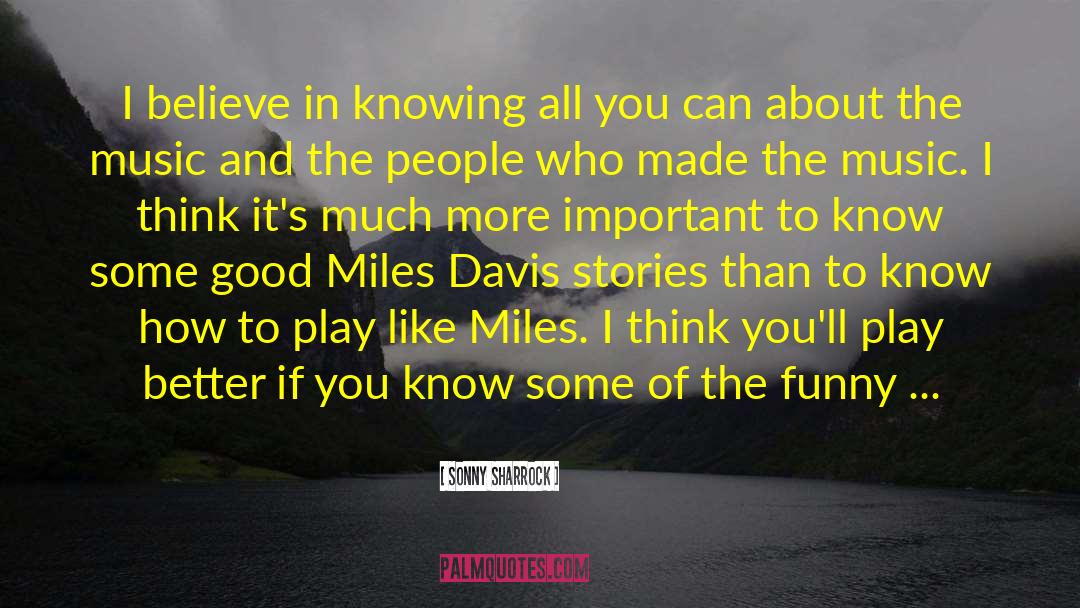 Miles Davis quotes by Sonny Sharrock