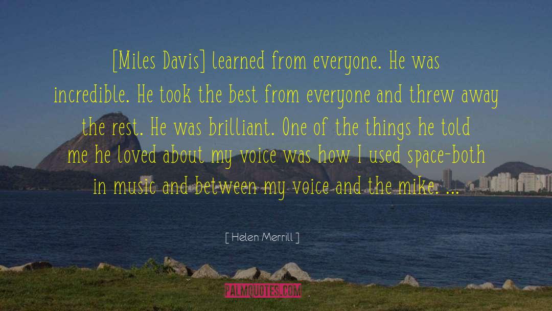 Miles Davis quotes by Helen Merrill
