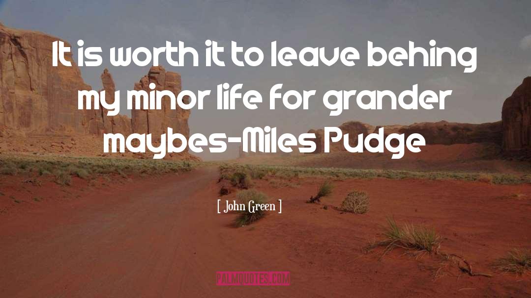 Miles Pudge quotes by John Green