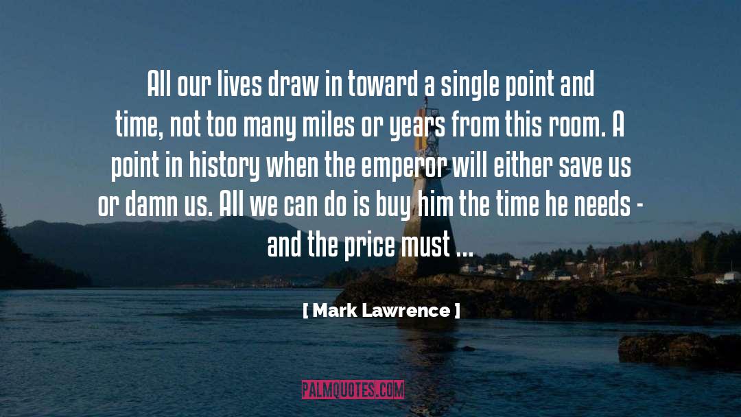 Miles quotes by Mark Lawrence