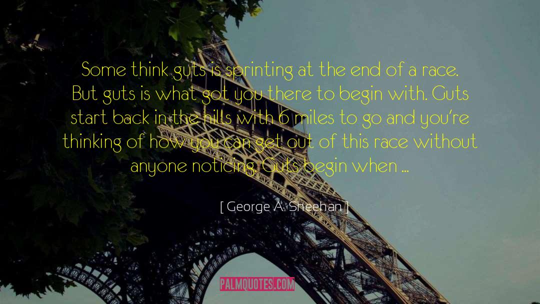 Miles To Go quotes by George A. Sheehan