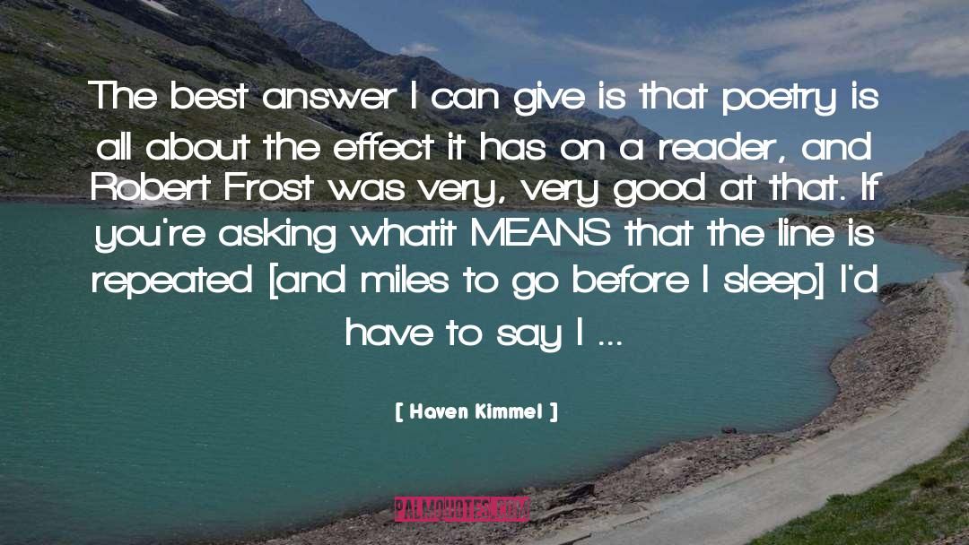 Miles To Go quotes by Haven Kimmel