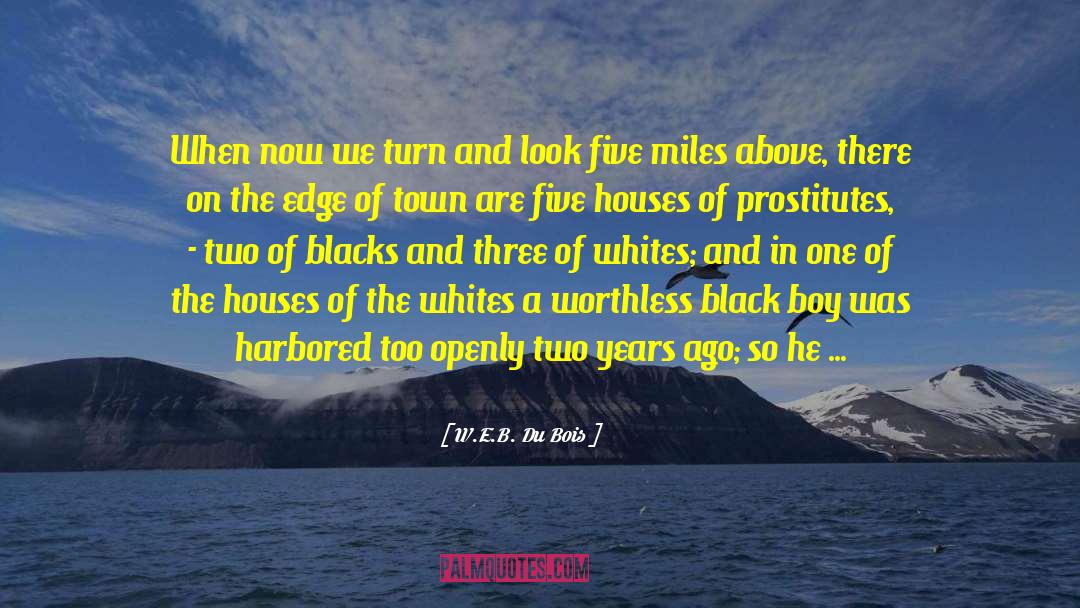 Miles To Go quotes by W.E.B. Du Bois