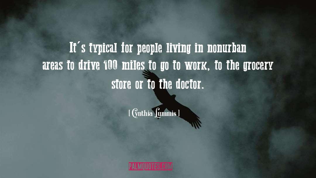 Miles To Go quotes by Cynthia Lummis