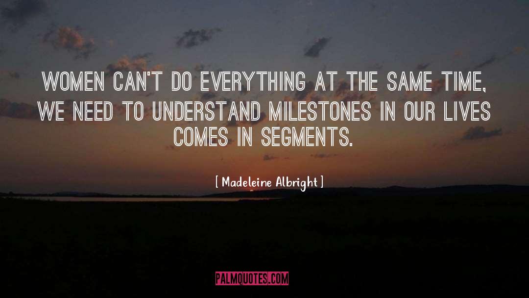 Milestone quotes by Madeleine Albright