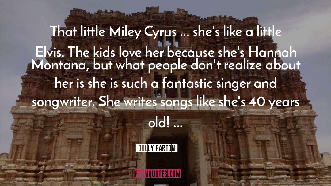 Miley Cyrus quotes by Dolly Parton