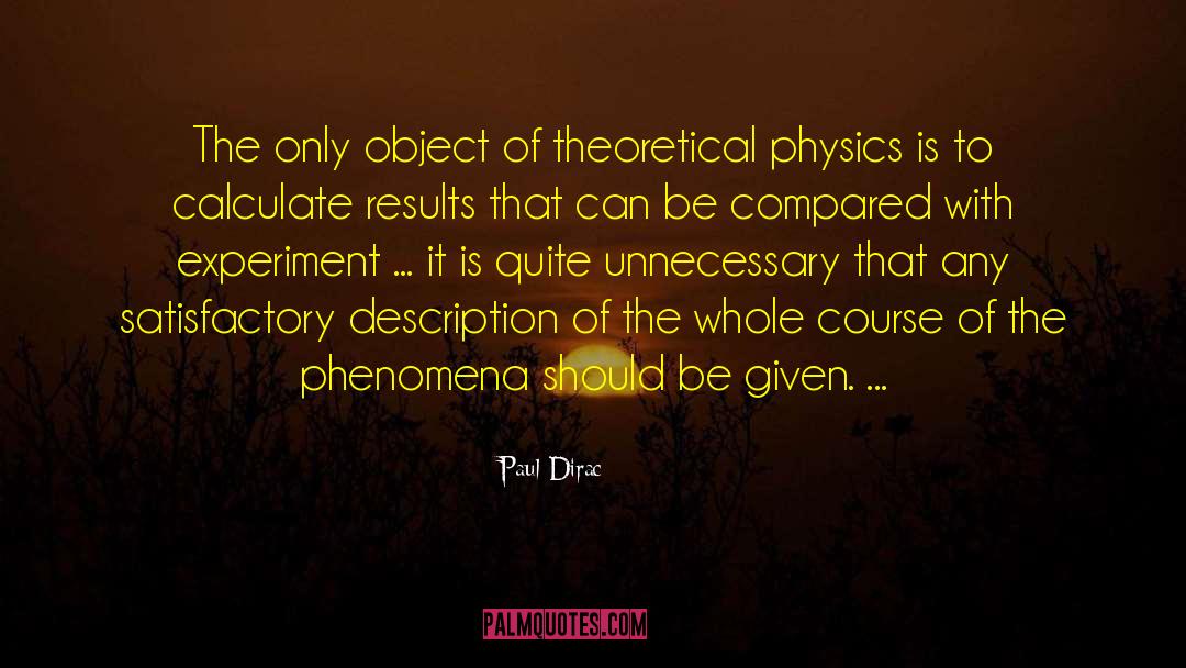 Milgrams Experiment quotes by Paul Dirac