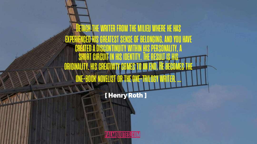 Milieu quotes by Henry Roth