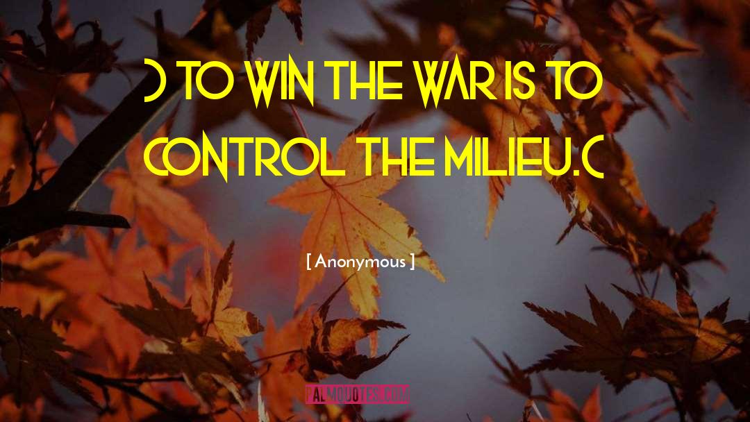 Milieu quotes by Anonymous